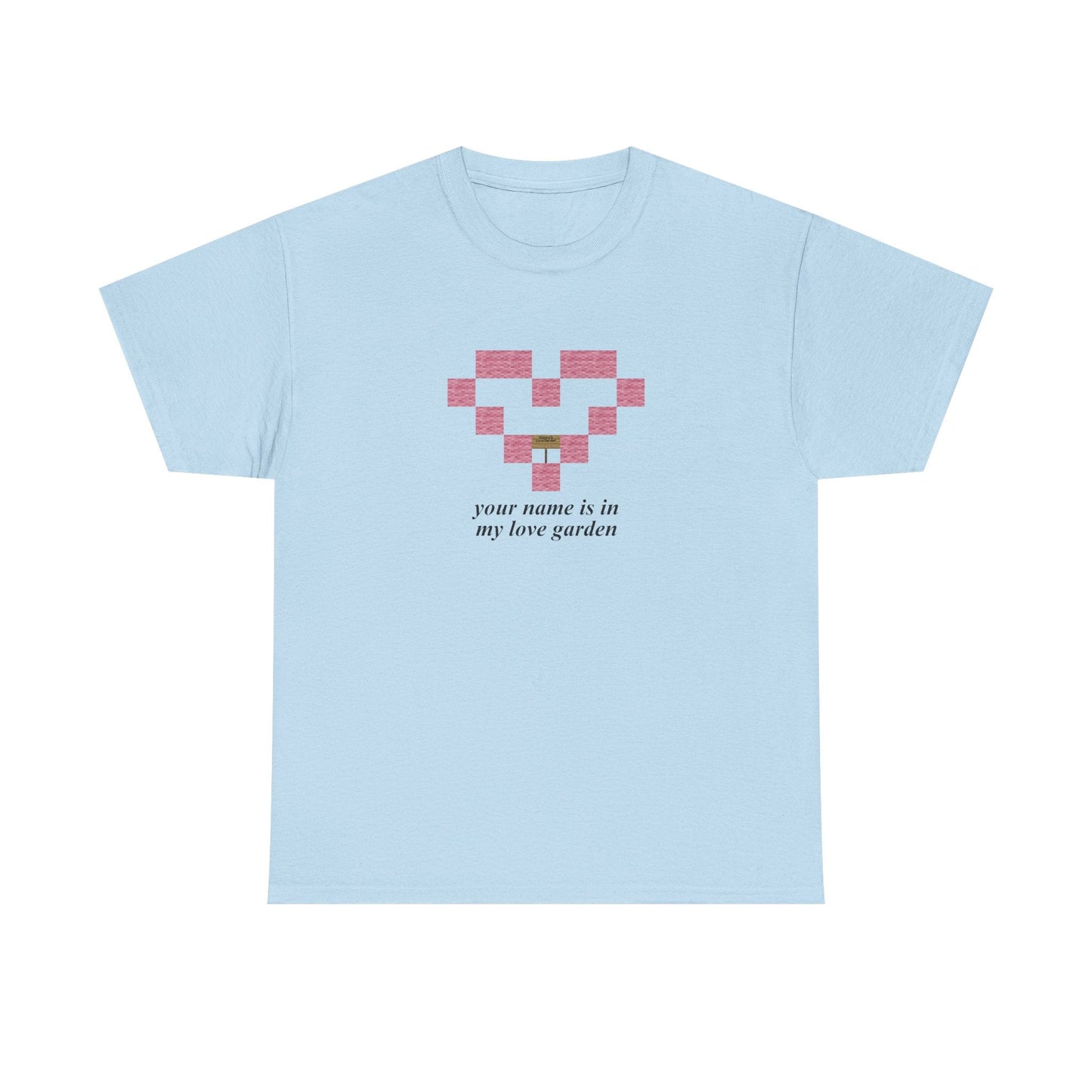 Your Name Is In My Love Garden Shirt - Failure International Dark Chocolate / S-Light Blue / S-Sand / S-Sport Grey / S-White / S-Black / S-Forest Green / S-Dark Chocolate / M-Light Blue / M-Sand / M