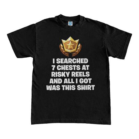 I Searched 7 Chests At Risky Reels Shirt by Failure International Fortnite failureinternational Instagram TikTok Viral Shirt Tee Hoodie Sweatshirt
