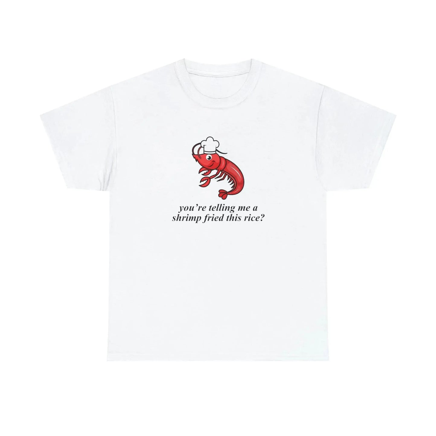 A Shrimp Fried This Rice T-Shirt - Failure International failureinternational.com store brand tiktok instagram