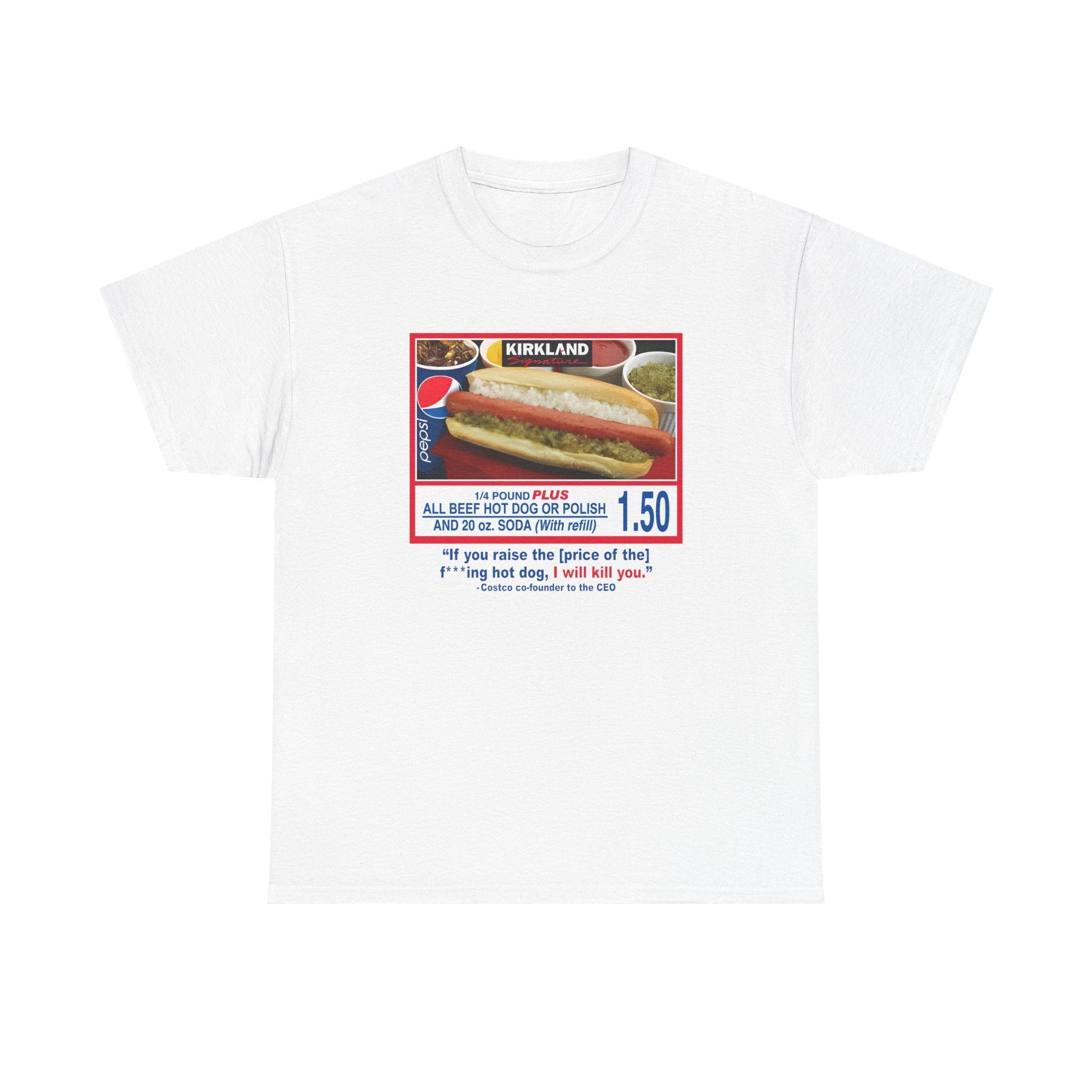 Costco $1.50 Hot Dog Shirt - Failure International