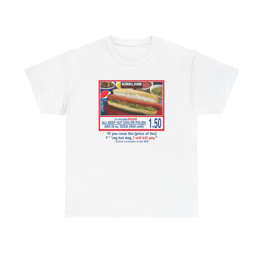 Costco $1.50 Hot Dog Shirt - Failure International