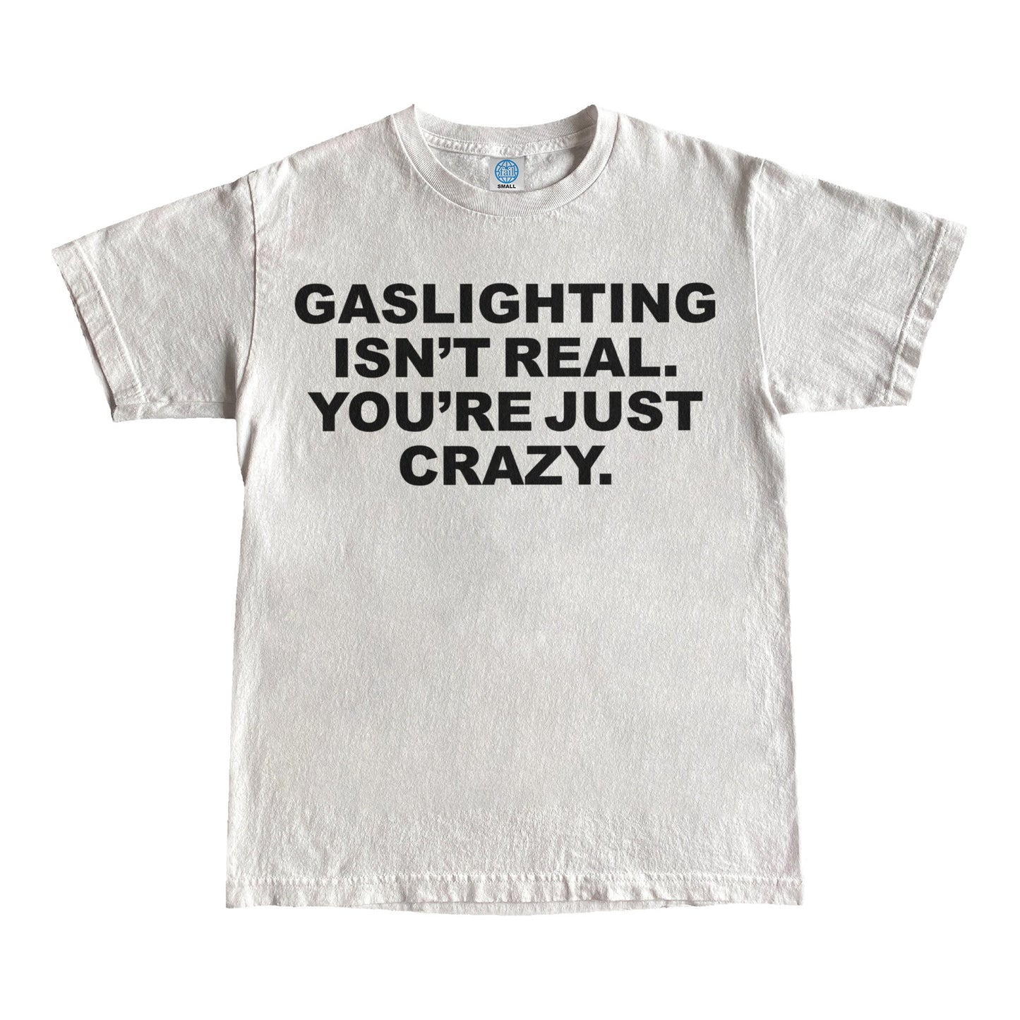 Gaslighting Isn't Real, You're Just Crazy Shirt by Failure International Fortnite failureinternational Instagram TikTok Viral Shirt Tee Hoodie Sweatshirt
