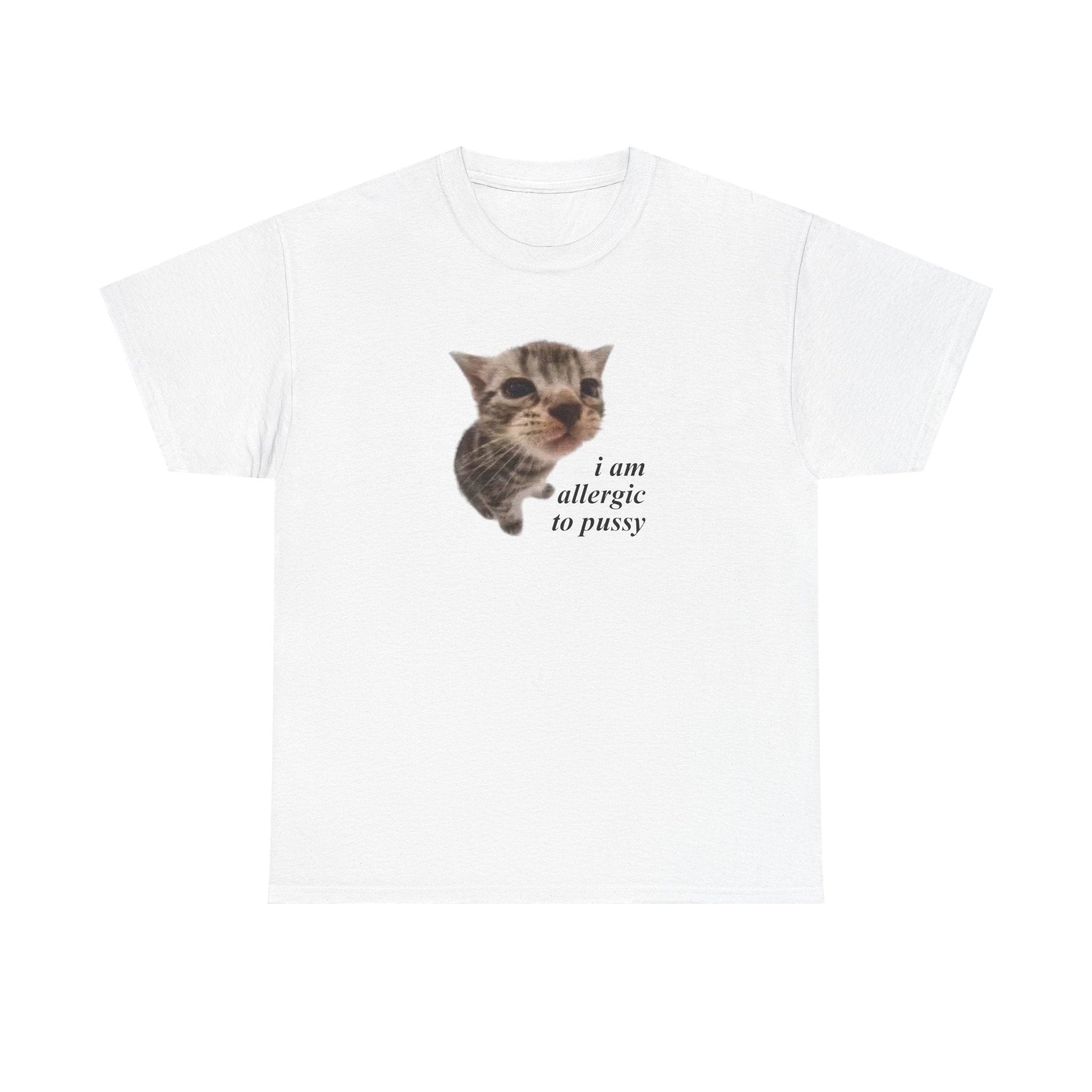 I Am Allergic To Pussy Shirt - Failure International Dark Chocolate / S-Light Blue / S-Sand / S-Sport Grey / S-White / S-Black / S-Forest Green / S-Dark Chocolate / M-Light Blue / M-Sand / M