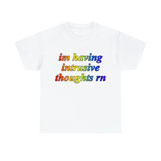 I'm Having Intrusive Thoughts Rn T-Shirt - Failure International failureinternational.com store brand tiktok instagram