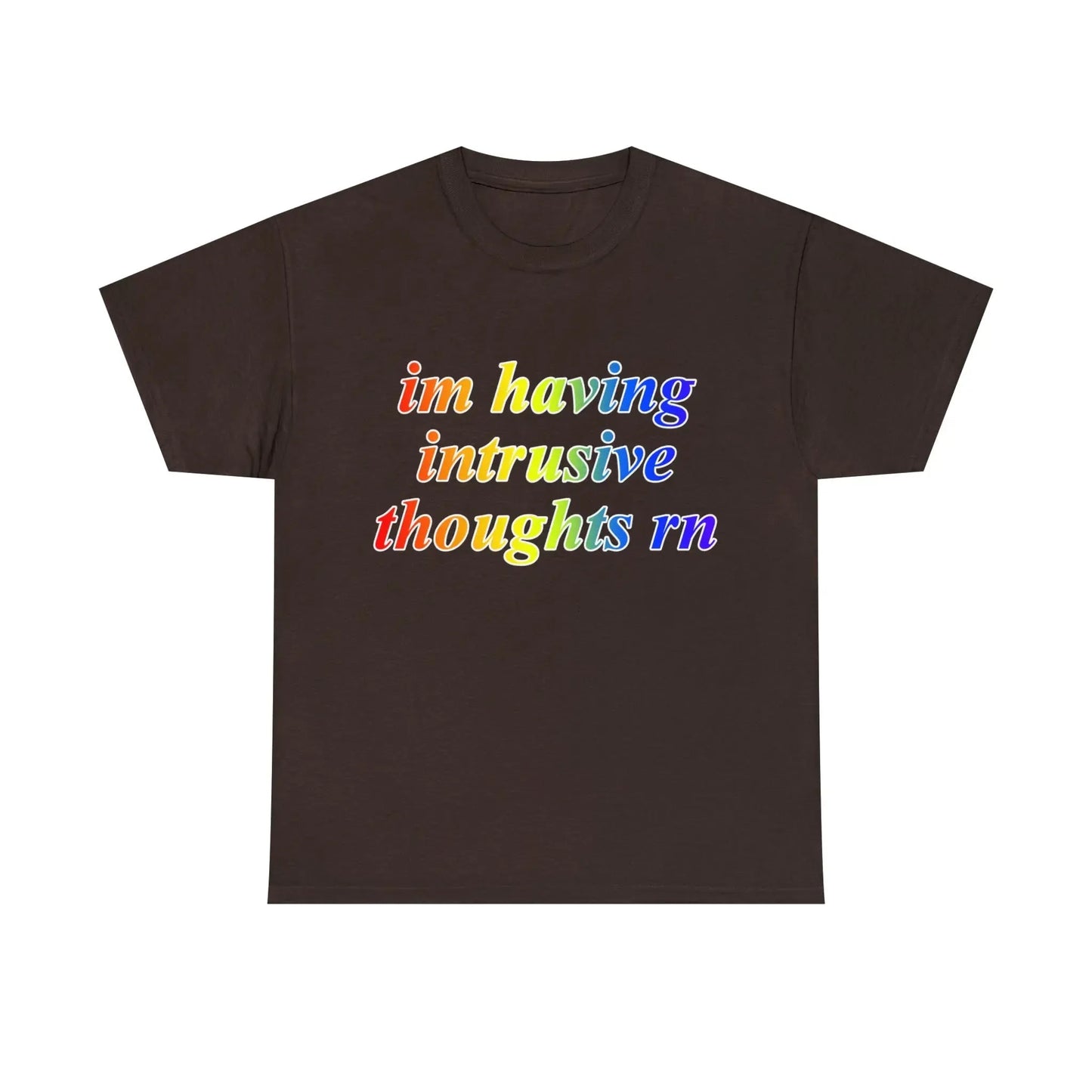 I'm Having Intrusive Thoughts Rn T-Shirt - Failure International failureinternational.com store brand tiktok instagram