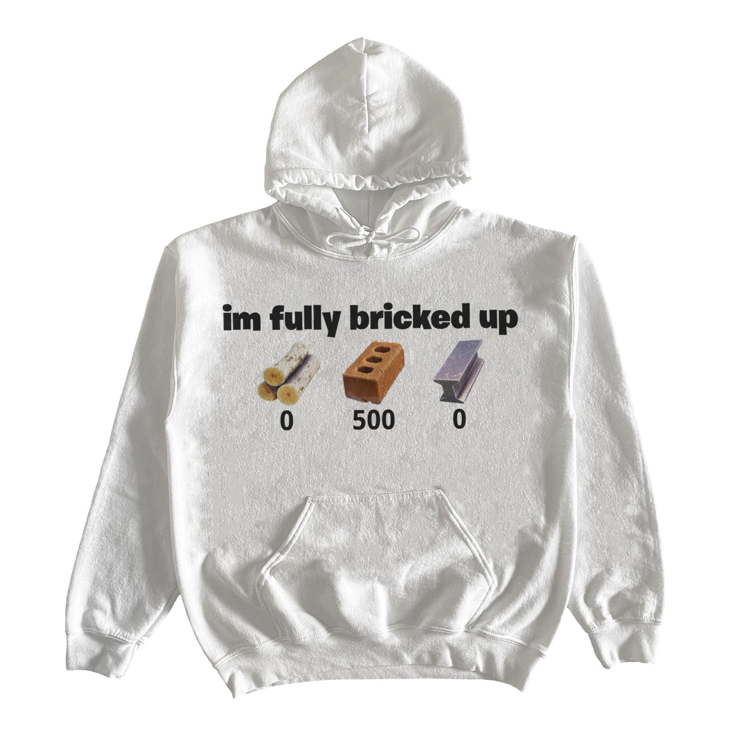 Im Fully Bricked Up Hoodie (500 Brick) by Failure International Fortnite failureinternational Instagram TikTok Viral Shirt Tee Hoodie Sweatshirt