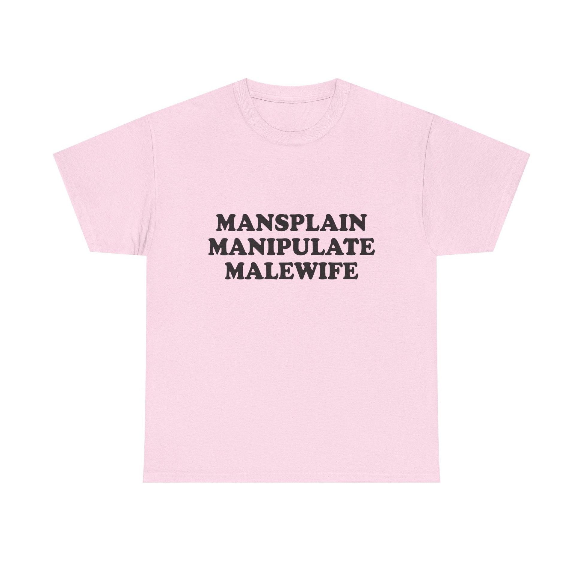 Mansplain Manipulate Malewife Shirt - Failure International