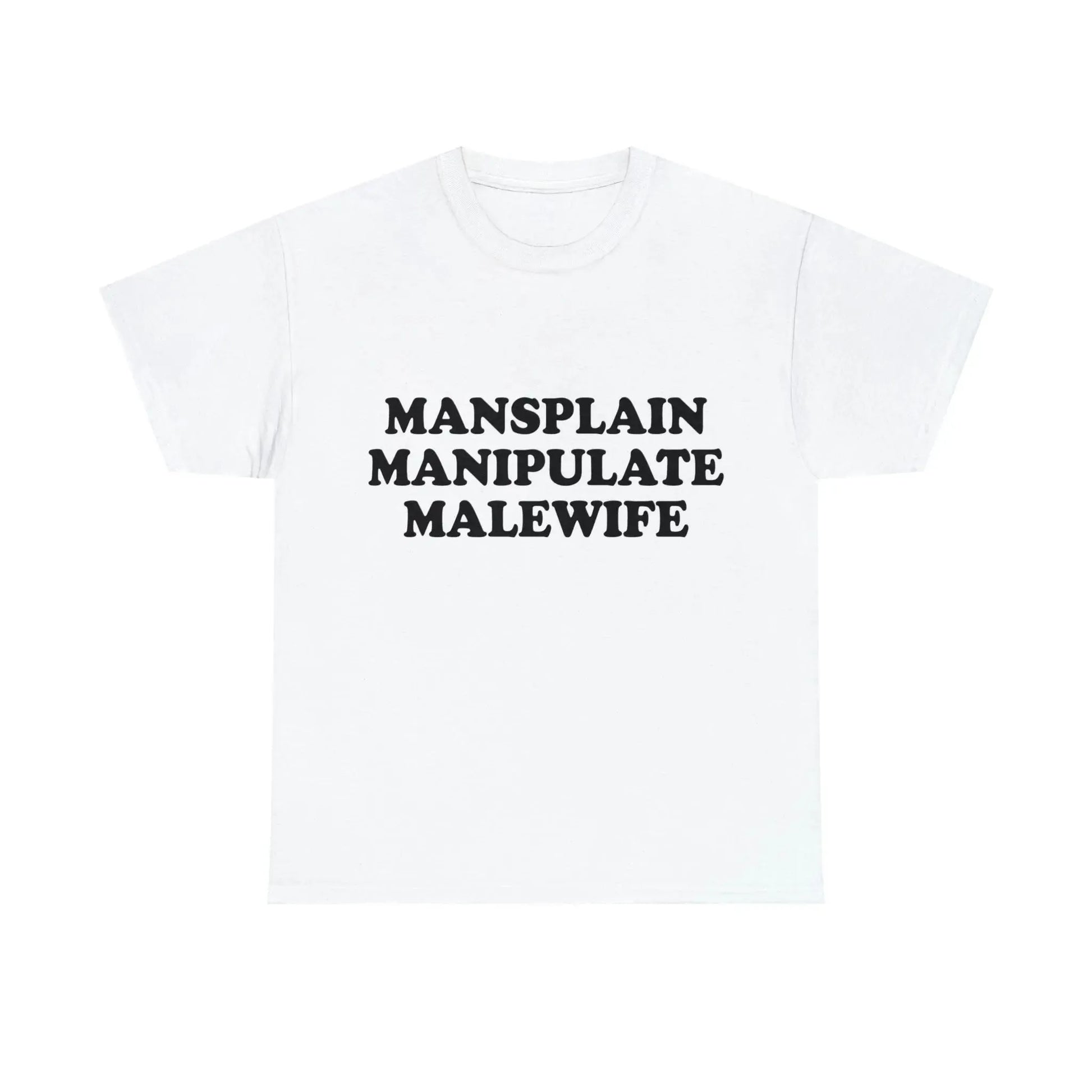 Mansplain Manipulate Malewife T-Shirt - Failure International failureinternational.com store brand tiktok instagram