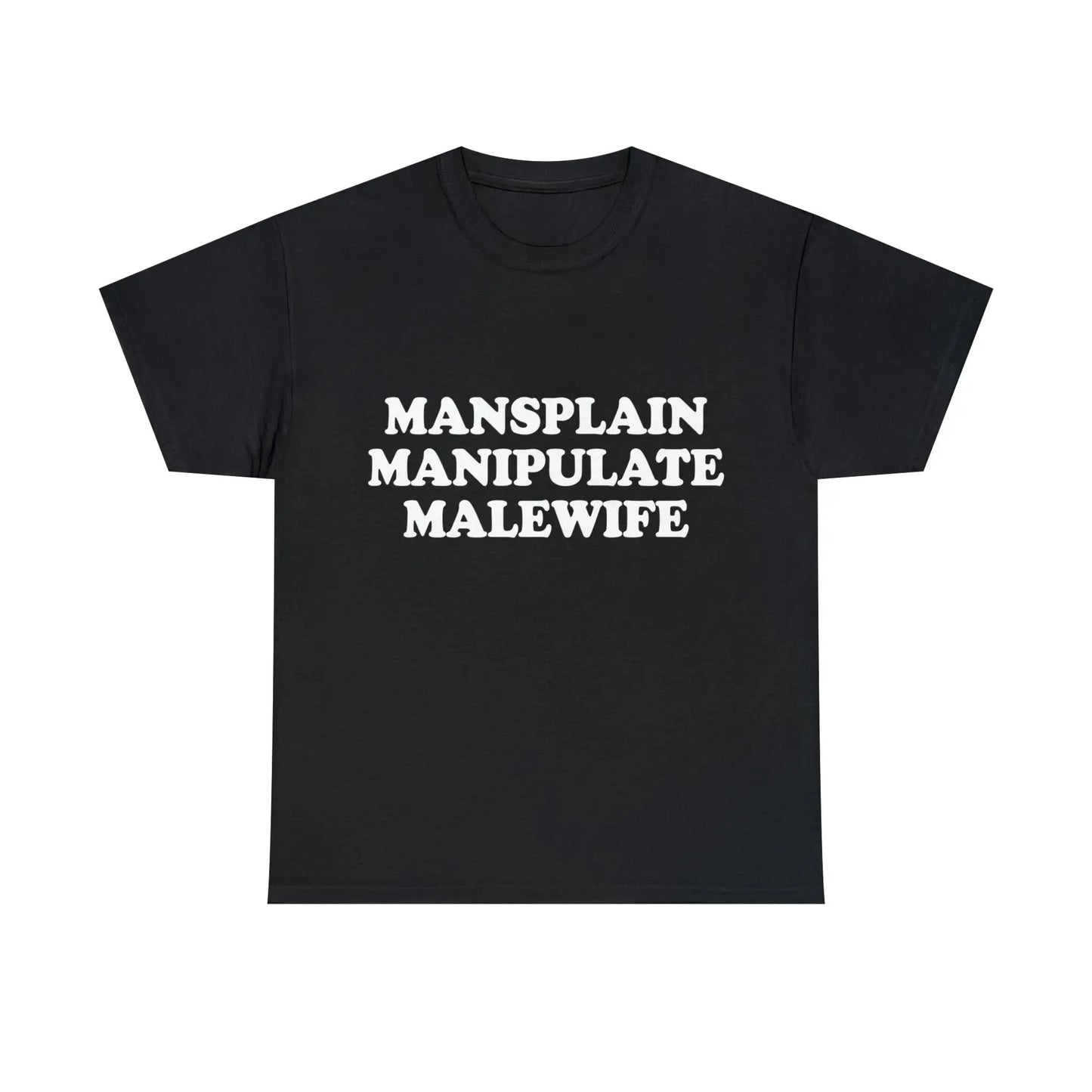 Mansplain Manipulate Malewife T-Shirt - Failure International failureinternational.com store brand tiktok instagram