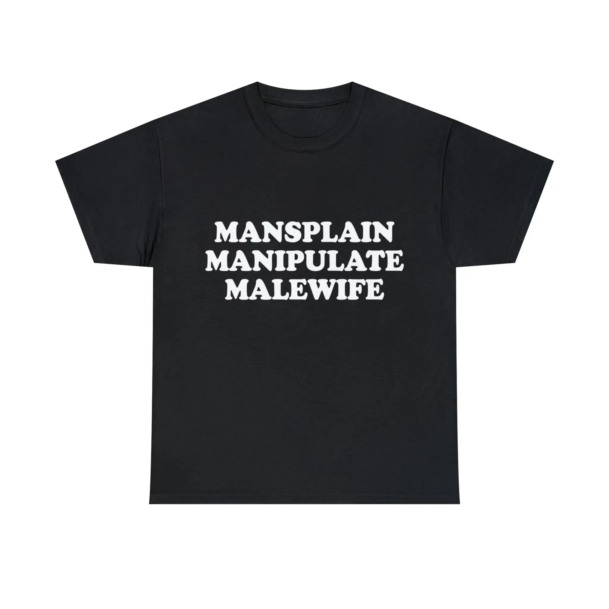 Mansplain Manipulate Malewife T-Shirt - Failure International failureinternational.com store brand tiktok instagram