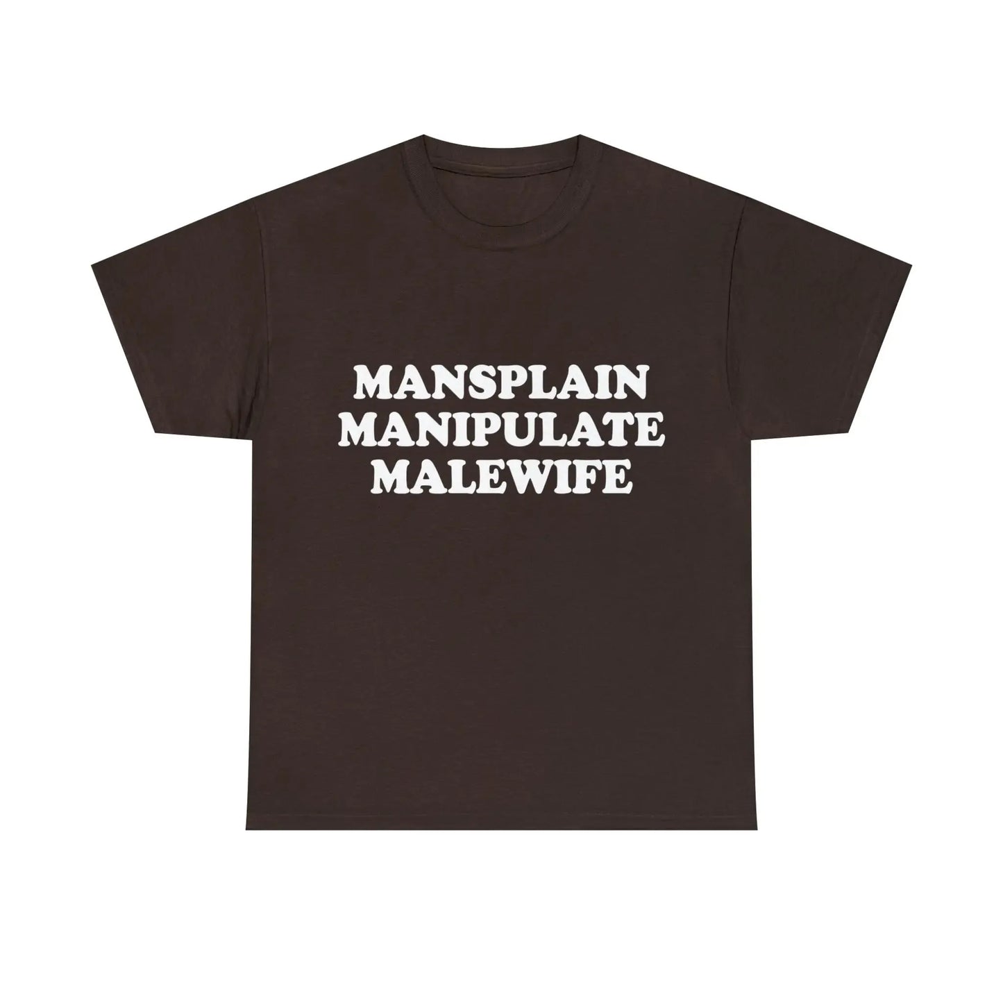 Mansplain Manipulate Malewife T-Shirt - Failure International failureinternational.com store brand tiktok instagram