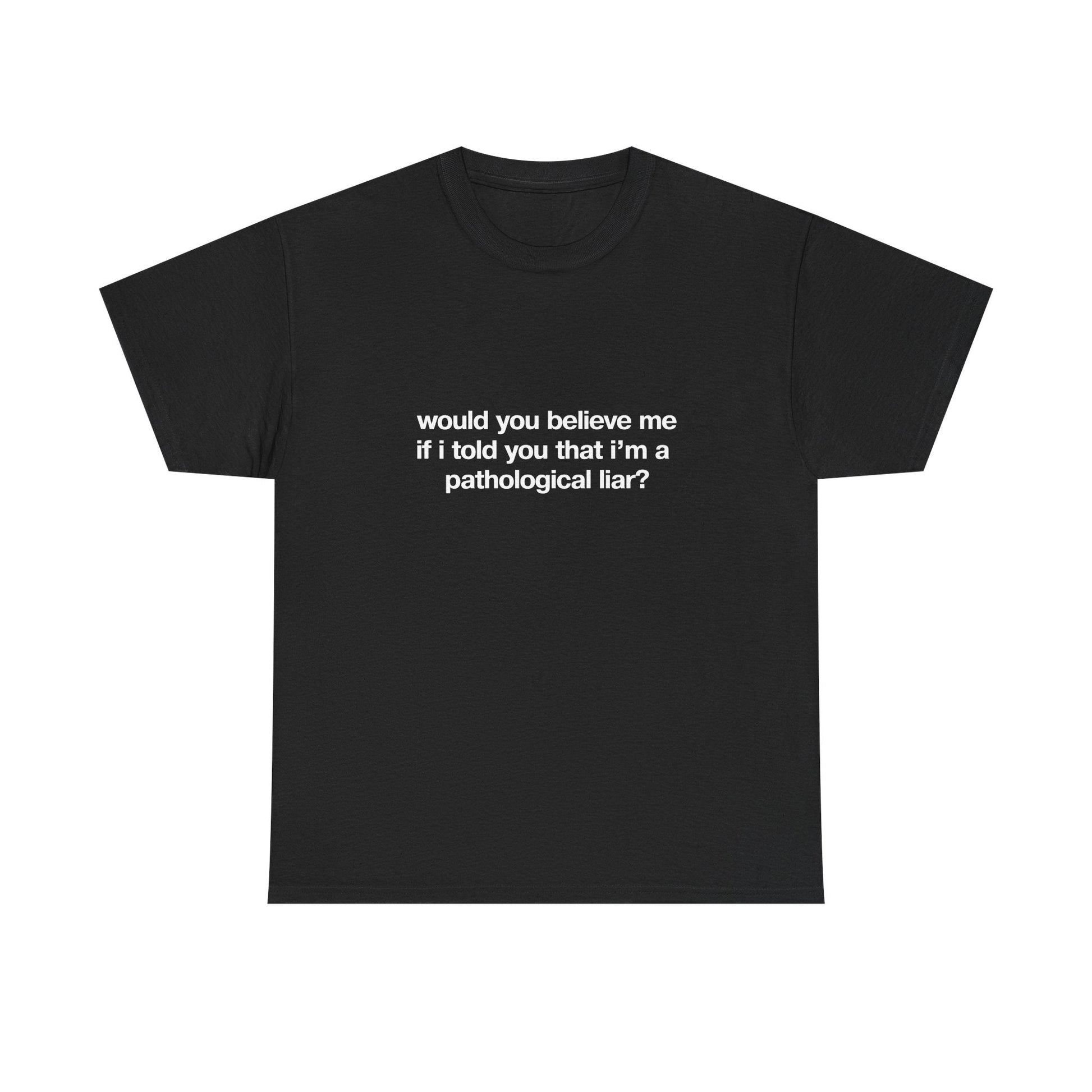 Pathological Liar Shirt - Failure International