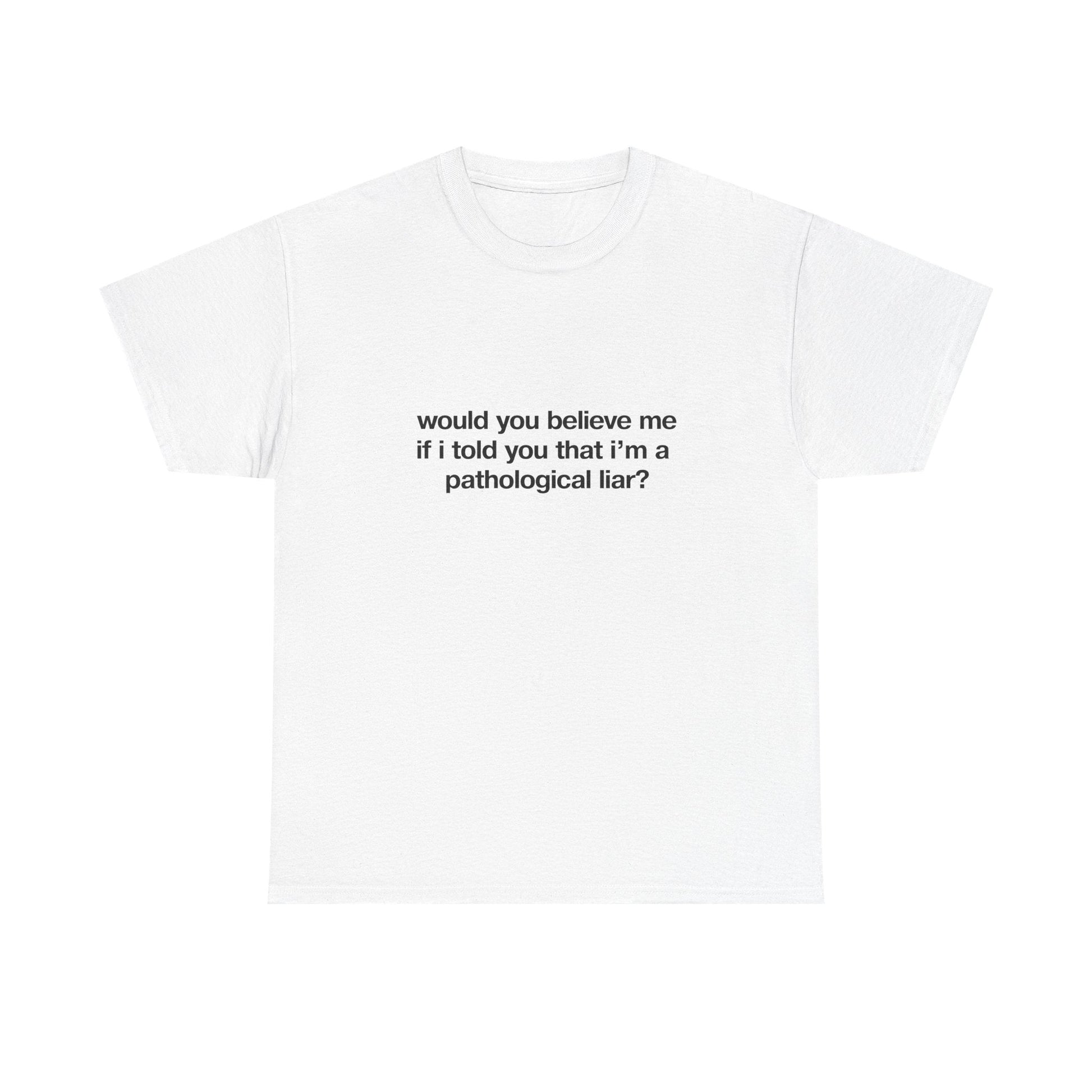 Pathological Liar Shirt - Failure International