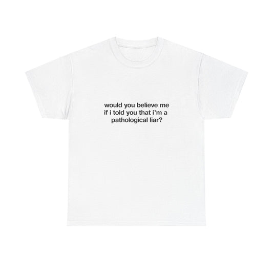 Pathological Liar Shirt - Failure International